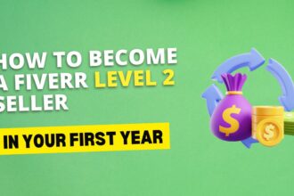 How to Become a Fiverr Level 2 Seller in Your First Year